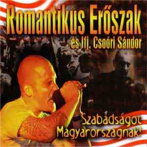 Romantikus Erőszak És Ifj. Csoóri Sándor - Fegyverbe! - Szabadságot Magyaro ...