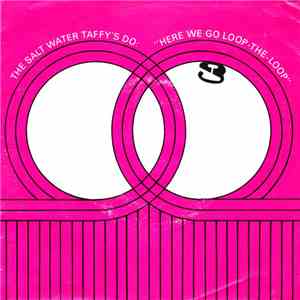 Salt Water Taffy - Loop De Loop