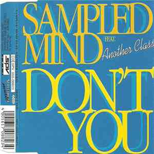 Sampled Mind Feat. Another Class - Don't You