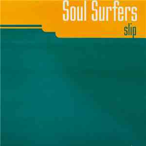Soul Surfers - Slip
