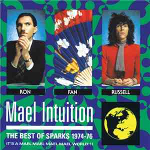 Sparks - Mael Intuition (The Best Of Sparks, 1974-76)