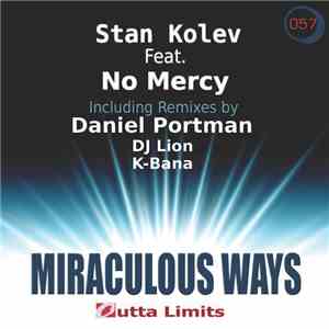 Stan Kolev Feat No Mercy - Miraculous Ways