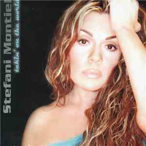 Stefani Montiel - Takin' On The World