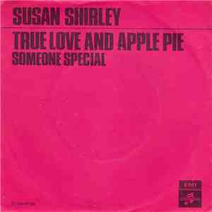 Susan Shirley - True Love And Apple Pie / Someone Special