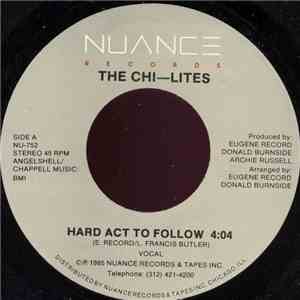 The Chi-Lites - Hard Act To Follow