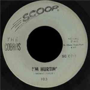 The Cobras - I’m Hurtin’ / If I Can't Believe Her
