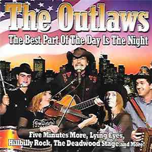 The Outlaws  - The Best Part Of The Day Is The Night