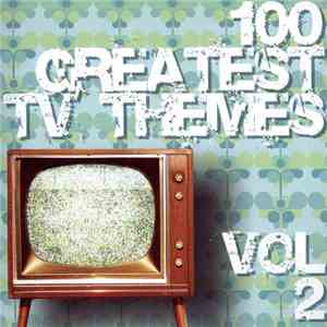 Various - 100 Greatest TV Themes Vol 2