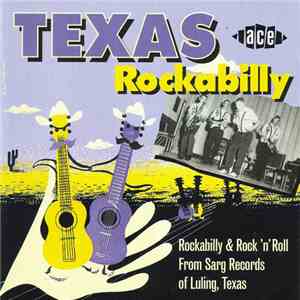 Various - Texas Rockabilly, Rockabilly & Rock 'n' Roll From Sarg Records Of ...