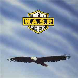 W.A.S.P. - Forever Free
