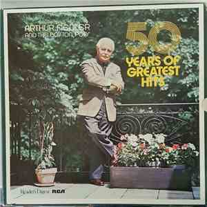 Arthur Fiedler, The Boston Pops Orchestra - 50 Years Of Greatest Hits