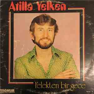 Atilla Yelken - Felekten Bir Gece
