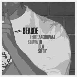 Bearde - Złote Słowa/Zachowaj To Dla Siebie