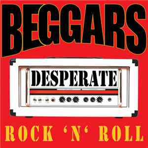Beggars - Desperate Rock 'N' Roll