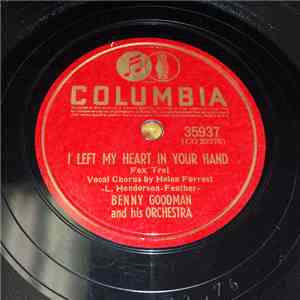 Benny Goodman And His Orchestra - I Left My Heart In Your Hand / I Hear A R ...