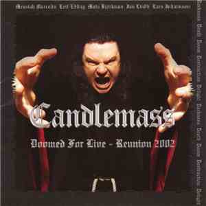 Candlemass - Doomed For Live - Reunion 2002