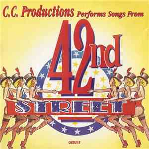 C.C. Productions - C.C. Productions Performs Songs From 42nd Street