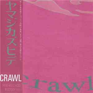 ヤマジカズヒデ - Crawl