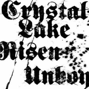 Crystal Lake , Unboy, Risen - Crystal Lake / Risen / Unboy
