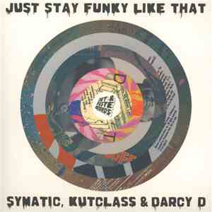 Darcy D, DJ Symatic - Just Stay Funky Like That