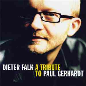 Dieter Falk / Paul Gerhardt - A Tribute To Paul Gerhardt