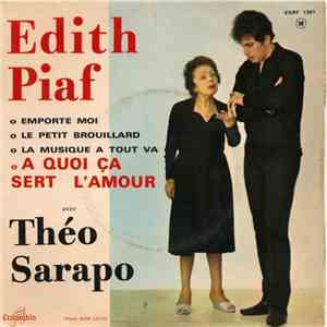 Edith Piaf Avec Théo Sarapo - A Quoi Ça Sert L'amour