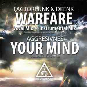 Factorfunk & Deenk / Aggresivnes - Warefare / Your Mind