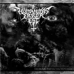 Humanitas Error Est - Human Pathomorphism
