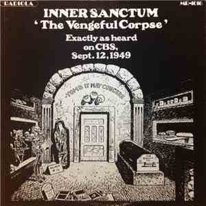 Inner Sanctum / The Hermit's Cave - The Vengeful Corpse / Hanson's Ghost