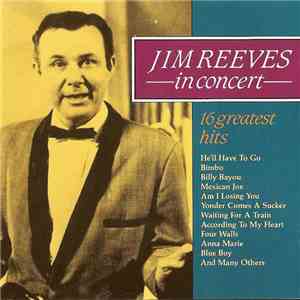 Jim Reeves - Jim Reeves In Concert 16 Greatest Hits