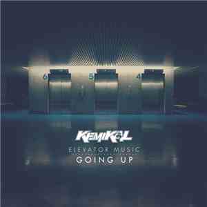 Kemikal  - Elevator Music: Going Up