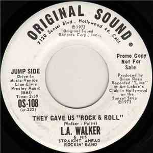 L.A. Walker & His Straight Ahead Rockin' Band - They Gave Us 