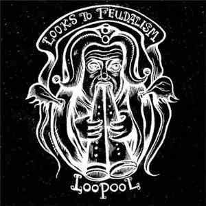 Loopool - Looks To Feudalism