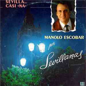 Manolo Escobar - Sevilla... Casi Na