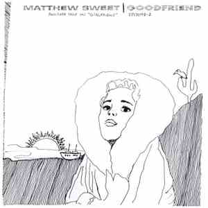Matthew Sweet - Goodfriend (Another Take On 