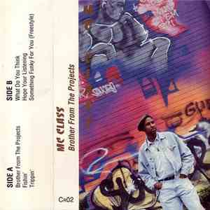 M.C. Class - Brother From The Projects