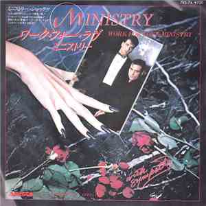 Ministry = ミニストリー - ワーク・フォー・ラヴ = Work For Love