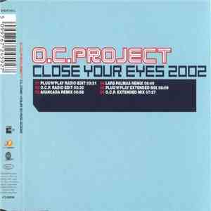 O.C.Project - Close Your Eyes 2002