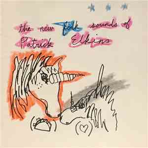Patrick Elkins - The New Folk Sounds Of Patrick Elkins