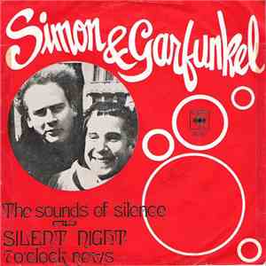 Simon & Garfunkel - The Sounds Of Silence / Silent Night/ 7 O'Clock News