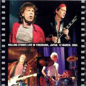 The Rolling Stones - Live In Yokohama, Japan. 12 March, 2003