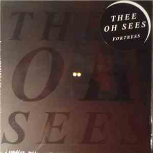Thee Oh Sees - Fortress