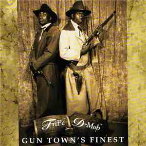 TriFe & D-Mob - Gun Town's Finest
