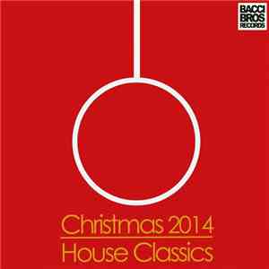 Various - Christmas 2014 House Classics