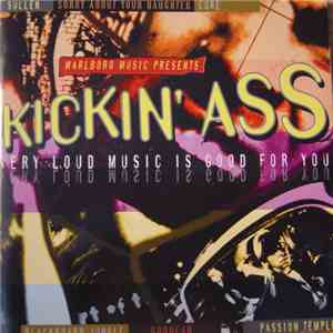 Various - Kickin' Ass - Very Loud Music Is Good For You