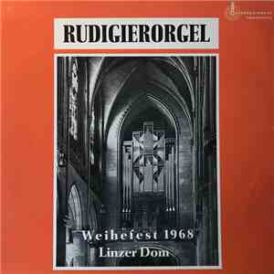 Various - Rudigierorgel-Weihefest 1968 Im Linzer Dom