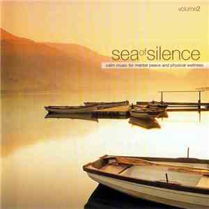 Various - Sea Of Silence - Volume 2 (Calm Music For Mental Peace And Physic ...