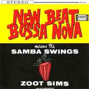 Zoot Sims And His Orchestra - New Beat Bossa Nova Means The Samba Swings
