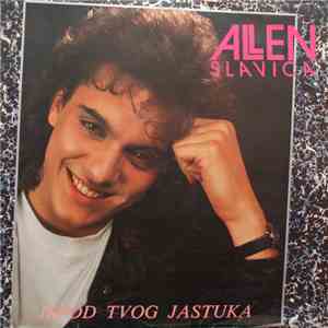 Alen Slavica - Ispod Tvog Jastuka