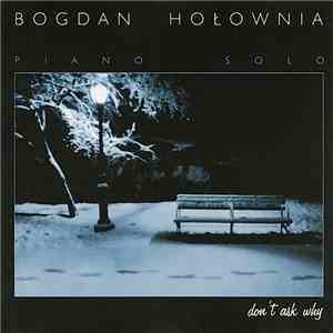 Bogdan Hołownia - Don't Ask Why - Piano Solo